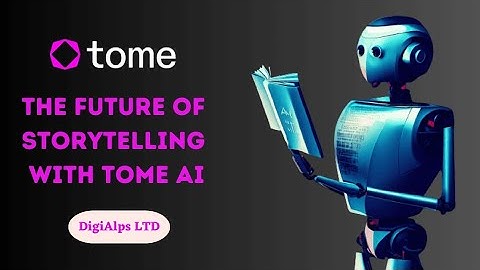 Tome AI – The Future of Storytelling!