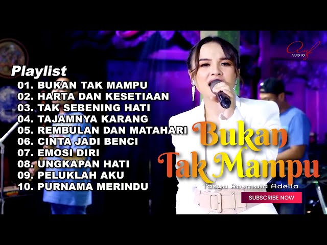 BUKAN TAK MAMPU - TASYA ROSMALA ADELLA FULL ALBUM TERBARU 2024 class=