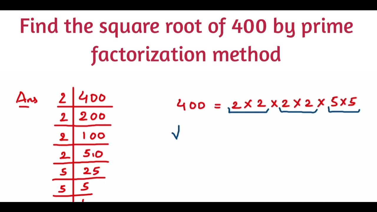find-the-square-root-of-400-by-prime-factorization-method-class-8
