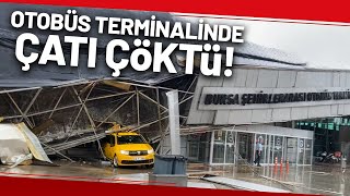 Bursa Otobüs Terminalinde Çatı Çöktü O Anları Muhabirimiz Anlattı...