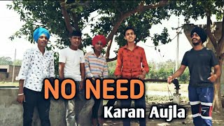 No Need | Karan Aujla | New Punjabi Songs 2020