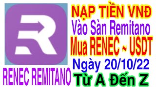 RENEC NẠP VNĐ VÀO SÀN REMITANO SWAP RENEC NGÀY 20/10/2022 + HƯỚNG DẪN TỪ A ĐẾN Z | Kiếm Tiền screenshot 4