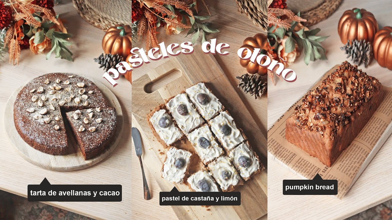 PASTELES DE OTOÑO SALUDABLES Y SIN GLUTEN 🍁 l Tarta de avellanas, pumpkin bread y pastel de castañas