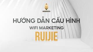 Hướng dẫn cấu hình Wifi Marketing Ruijie screenshot 3