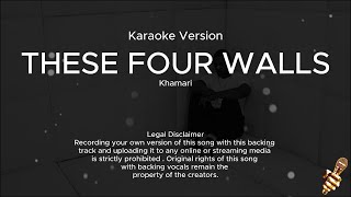Khamari - These Four Walls (Karaoke Version)