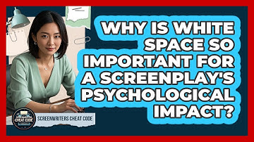 Why Is White Space So Important For A Screenplay