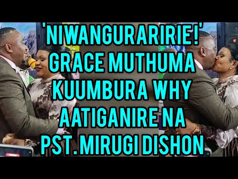 MY QUEEN GRACE MUTHUMA GUCOKANWO NA PST MIRUGI DISHON