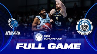 Caledonia Gladiators v Anwil Wloclawek | Full Basketball Game | FIBA Europe Cup 2023