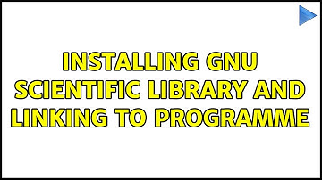 Installing GNU scientific library and linking to programme (2 Solutions!!)