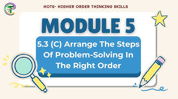 HOTS Module 5.3 (C) – Problem-Solving Steps | Correct Order Solution | Module 5