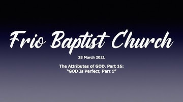 The Attributes of GOD, Part 16:“GOD Is Perfect, Part 1”