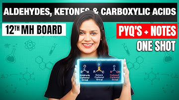 Aldehydes Ketones and Carboxylic Acids in One Shot | Class 12 HSC Chemistry | Maharashtra Board 🔥