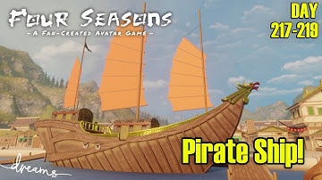 Creating an AVATAR Fan Game! | Making the Pirate Ship! | [Day 217-219] [Dreams PS4/PS5]