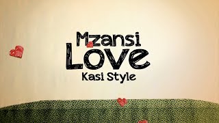 Mzansi Love Kasi Style   Lawless