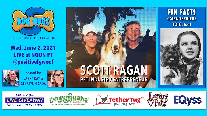 DOG HUGS 6/2/2021 Guest: SCOTT RAGAN, Pet Industry...