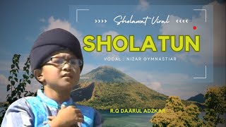 SHOLATUN  ( SHOLAWAT )   - CENG NIZAR