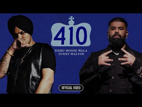 410 (OFFICIAL VIDEO) SIDHU MOOSE WALA | SUNNY MALTON | Latest New Punjabi Songs 2024
