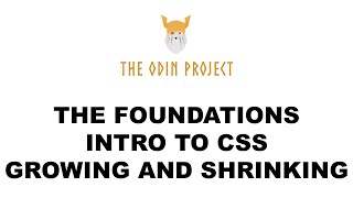 Growing and Shrinking - Flexbox - Foundations - The Odin Project