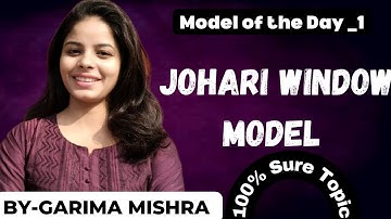 JOHARI WINDOW MODEL ||  PART 1 || B.COM , M.COM , BBA , UGCNET