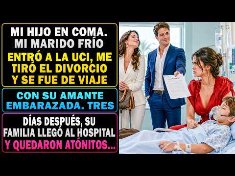 😵Mi Hijo En Coma, Mi Marido Y Amante Entraron Hasta La Uci A Tirarme El Divorcio. 3 Días Después...⁉