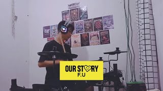 OUR STORY - F.U (Drum Cover)