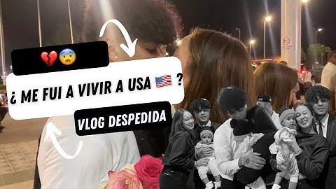 “ ME FUI A VIVIR A USA “ ( Vlog Despedida ) / Keys Guzmán