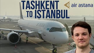 My New Favorite Airline? Air Astana - Tashkent to Istanbul | A321LR in Economy