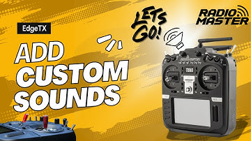Add Custom Sounds to Any EdgeTX Radio! 🔊 TX16S, Zorro, Boxer, TX12, Pocket & More