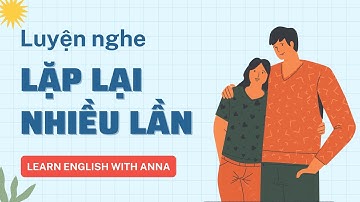 Luyện nghe Tiếng Anh LẶP LẠI nhiều lần | We aren