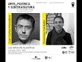 Arte, política y contracultura. El mundo hoy | Sesión 13: Juan Carlos Monedero y Francisco Carballo