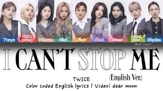 TWICE - I CAN'T STOP ME (English Ver.) (Color coded English lyrics)