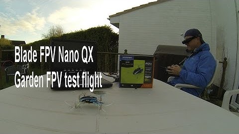 Garden FPV with Blade FPV Nano QX BNF - fatshark goggles fpv racing practice test