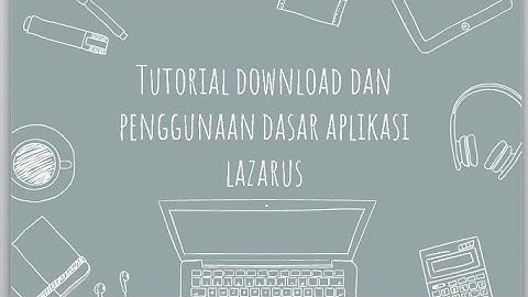 TUTORIAL DOWNLOAD DAN PENGGUNAAN APLIKASI #LAZARUS