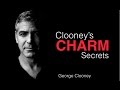 How To Be Charming: George Clooney Charm Secrets