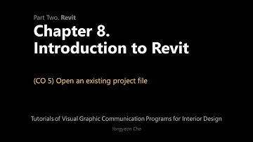 08 - Introduction to Revit - CO 5 - Open an existing project file