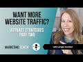 Top 4 Strategies to Increase Website Traffic - Part Two [The Marketing Coach Podcast Episode 015]
