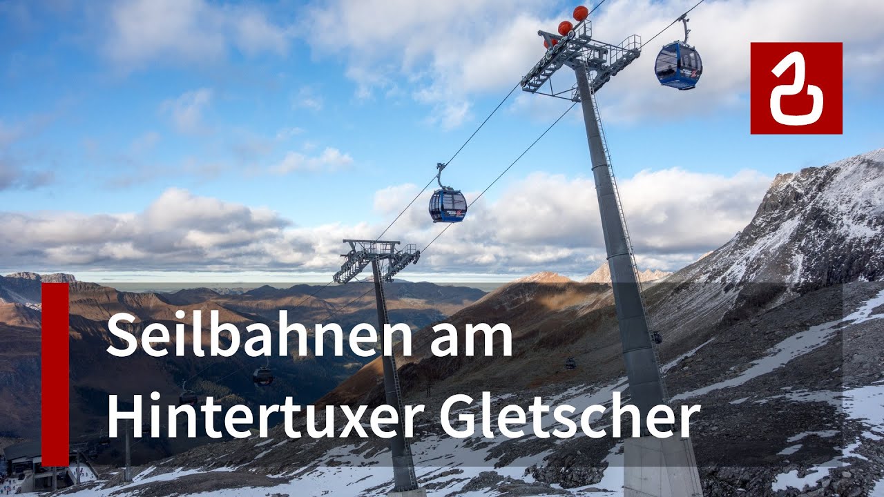 Seilbahnen Am Hintertuxer Gletscher Youtube