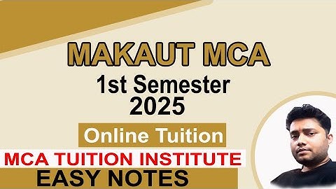 MAKAUT MCA 1ST SEM 2025 ONLINE TUITION CLASS, CALL 9007292436