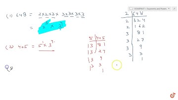 Express each of the following as product of powers of their prime factors: (i) 648 (ii) 405 (iii...