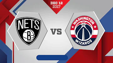 Washington Wizards vs. Brooklyn Nets - December 12, 2017