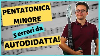 Pentatonica Minore - Cinque errori da autodidatta