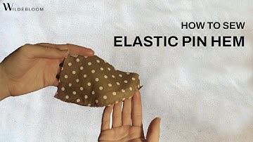 How to Sew an Elastic Pin Hem | Wildebloom Sewing Tutorial