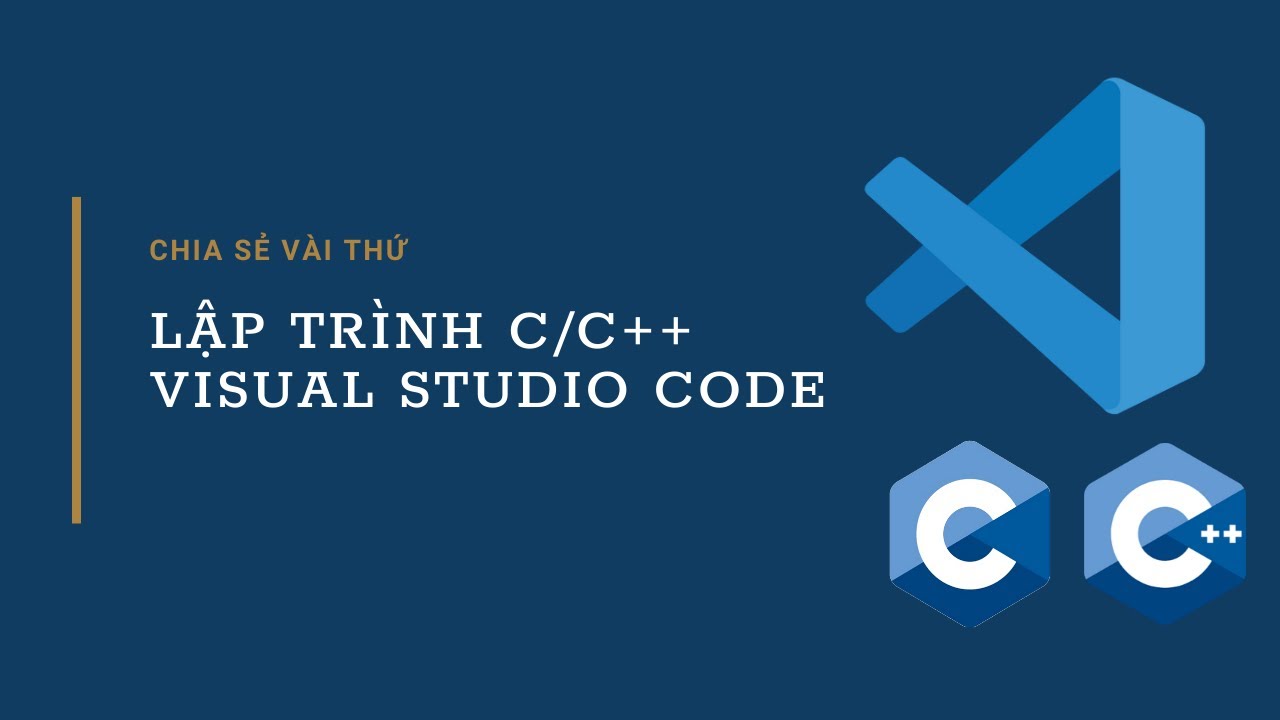 code c++ เบื้องต้น  Update  Cách để lập trình C/C++ trên Visual Studio Code | Chia sẻ vài thứ