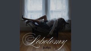 Lobotomy - julip