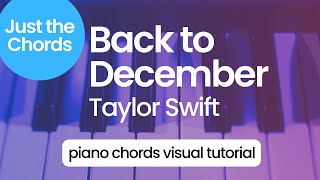 Piano Chords - Back to December (Taylor Swift)