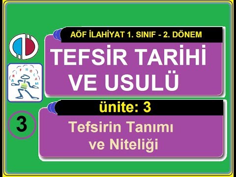 TEFSİR TARİHİ ve USULÜ - ÜNİTE 3 - TEFSİRİN TANIMI VE NİTELİĞİ