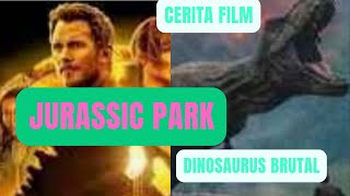 Cerita Film JURASSIC PARK