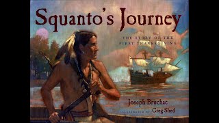 Kids Book Read Aloud: Squanto's Journey- Story of the First Thanksgiving, Joseph Bruchac & Greg Shed