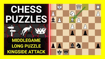 Chess Puzzles to Practice. Themes: Middlegame, Long puzzle, Kingside attack. Learn Chess