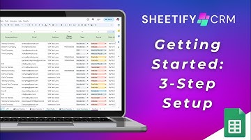 Getting Started with Sheetify CRM: Google Sheets CRM Setup